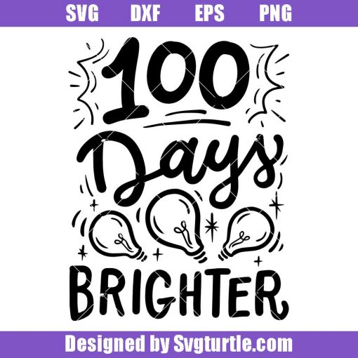 100-days-brighter-svg_-100th-day-of-school-svg_-teacher-svg_-student-svg.jpg