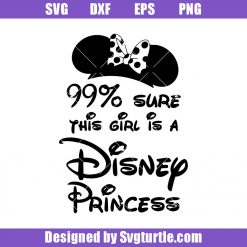 99% sure This Girl is a Disney princesses Svg, Mickey princesses Svg