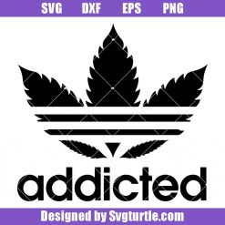 Addicted Cannabis Svg, Addicted Svg, Marijuana Svg, Weed Svg