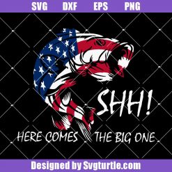 American Flag Fishing Svg, Here Comes The Big One Svg, Fishing Svg