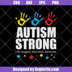 Autism Strong Hand Svg, Love Support  Autism Awareness Svg