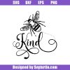 Bee-kind-svg_-kindness-svg_-be-kind-always-svg_-inspirational-svg_-motivational-svg_-bee-svg_-cut-files_-file-for-cricut-_-silhouette.jpg