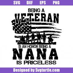 Being A Veteran Is An Honor Being A Nana Is Priceless Svg, Veteran Svg