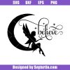 Believe-svg_-fairy-with-faith-svg_-fairy-on-the-moon-svg.jpg