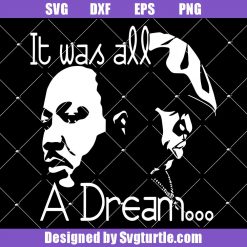 Biggie Small and Martin Luther King Jr Svg, It Was All A Dream Svg