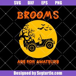 Brooms-are-for-amateurs-svg_-truck-halloween-svg_-halloween-funny-svg.jpg