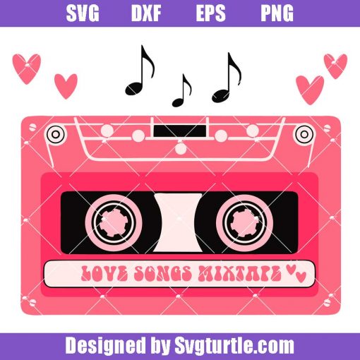 Cassette-love-svg_-love-songs-mixtape-svg_-mixtape-svg_-valentine-svg.jpg