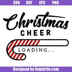 Christmas Cheer Loading Svg, Cute Funny Winter Svg, Candy Cane Svg