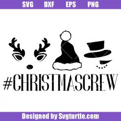 Christmas Crew Svg, Santa hat Svg, Reindeer Svg, Snowmen Svg
