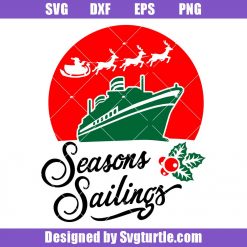 Christmas Cruise Ship Svg, Seasons Sailings Svg, Christmas Travel Svg