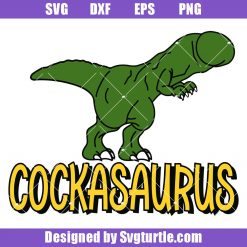 Cockasaurus Svg, Funny Valentine's Day Svg, Funny Dinosaur Svg
