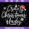 Crazy-christmas-lady-svg_-christmas-crew-svg_-girl-christmas-svg.jpg