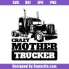 Crazy-mother-trucker-svg_-funny-trucker-svg_-truck-svg_-mother-svg.jpg