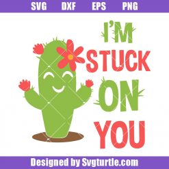 Cute-cactus-valentines-day-svg_-im-stuck-on-you-svg_-cutie-cactus-svg.jpg