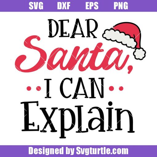 Cute-kids-christmas-svg_-dear-santa-i-can-explain-svg_-toddler-svg.jpg