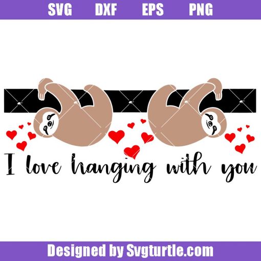 Cute-sloth-valentine-svg_-cute-sloth-svg_-i-love-hanging-with-you-svg.jpg