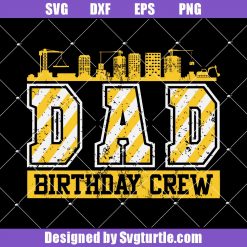 Dad Birthday Crew Svg, Dad Crew Svg, Dad Svg, Fathers Day Svg