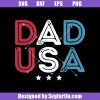 Dad-usa-svg_-dad-america-svg_-america-svg_-dad-life-svg_-dad-funny-svg_-dad-svg_-dad-gift_-father_s-day-svg_-cut-files_-file-for-cricut-_-silhouette.jpg
