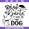 Dear-santa-it-was-the-dog-svg_-funny-christmas-svg_-christmas-cute-dog-svg.jpg