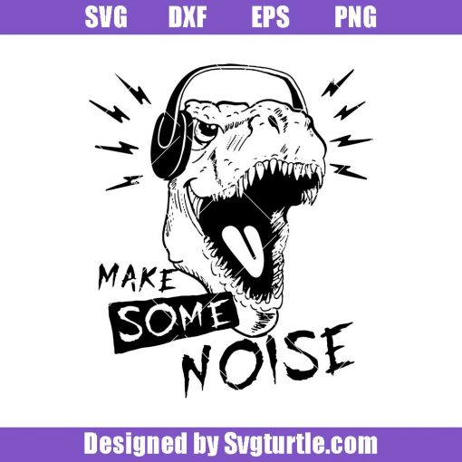 Dinosaur-make-some-noise-svg_-make-some-noise-svg_-dinosaur-svg.jpg