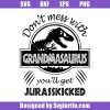 Don_t-mess-with-grandmasaurus-svg_-jurasskicked-svg_-grandmasaurus-svg.jpg