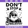 Don_t-stop-believin_-svg_-santa-stop-here-svg_-santa-got-a-gun-svg.jpg