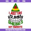 Elf-christmas-i-just-like-to-smile-svg_-smiling_s-my-favorite-svg.jpg