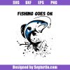 Fishing-goes-on-fishing-pro-svg_-gone-fishing-svg_-fishing-svg.jpg