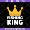 Fishing-king-svg_-fish-svg_-fishing-funny-svg_-fishing-svg.jpg