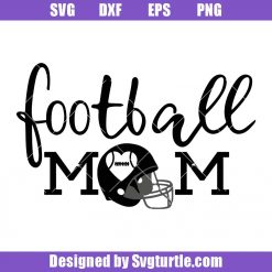 Football Mom Svg, Football helmets Svg, Football American Svg