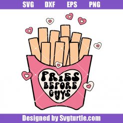 Fries-valentines-svg_-fries-lover-svg_-fries-before-guys-svg_-fries-svg.jpg