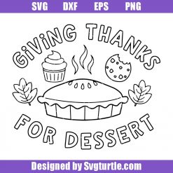 Giving-thanks-for-dessert-svg_-thanksgiving-childrens-svg_-thankful-svg.jpg