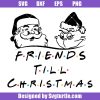 Grinch-santa-friends-svg_-friend-till-christmas-svg_-friends-tv-show-svg.jpg