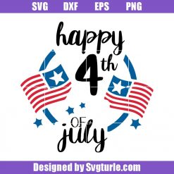 Happy 4th Of July Svg, America Patriotic Svg, Patriotic Svg, Cut File, File For Cricut & Silhouette
