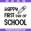 Happy-first-day-of-school-svg_-back-to-school-svg_-first-day-of-school-svg.jpg
