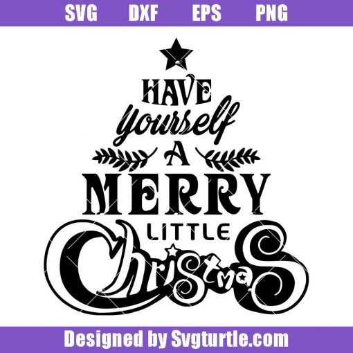 Have-yourself-a-merry-little-christmas-svg_-christmas-quote-svg.jpg