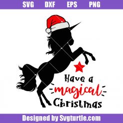 Have a Magical Christmas Svg, Christmas Unicorn Svg, Christmas Svg