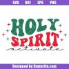 Holy-spirit-activate-svg_-christmas-vibes-svg-svg_-merry-christmas-svg.jpg