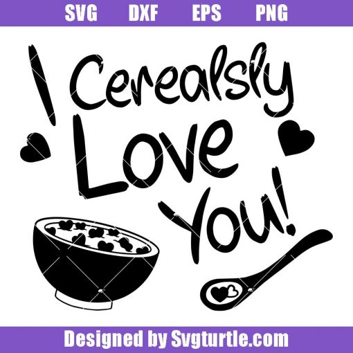 I-cerealsly-love-you-svg_-funny-valentines-svg_-cereal-lover-svg.jpg