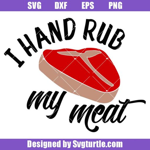 I-hand-rub-my-meat-svg_-funny-grilling-apron-svg_-grilling-svg.jpg