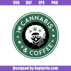 I Love Cannabis & Coffee Svg, Cannabis Svg, Coffee Svg, Starbucks Svg