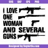 I-love-one-woman-and-several-guns-svg_-soldier-svg_-veteran-svg.jpg