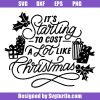 It_s-starting-to-cost-a-lot-like-christmas-svg_-funny-christmas-svg.jpg