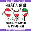 Just-a-girl-who-loves-wine-at-christmas-svg_-wine-lover-svg_-christmas-wine-svg.jpg