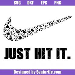 Just-hit-it-svg_-just-hit-it-canabis-svg_-funny-canabis-svg.jpg
