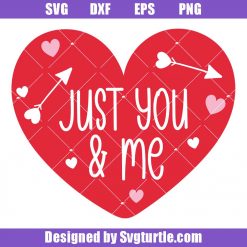Just You and Me Valentine Day Svg, Cupid Arrow Svg, Heart Love Svg
