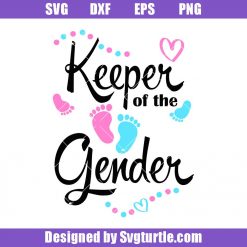 Keeper Of The Gender Svg, Gender Reveal Svg, Pregnancy Svg, Boy or Girl Svg