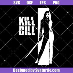 Kill Bill Svg, Killer Svg, Black Mamba Kill Bill Svg, Movies Svg