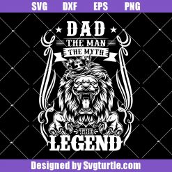 Legendar Lion Dad Svg, Lion Dad Svg, Gift for Him, Dad Gift