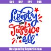 Liberty-and-justice-for-all-svg_-4th-of-july-svg_-america-svg_-patriotic-day-svg_-independence-day-svg_-usa-flag-svg_-cut-files_-file-for-cricut-_-silhouette.jpg